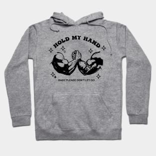 Arm Wrestling : Hold My Hand Hoodie